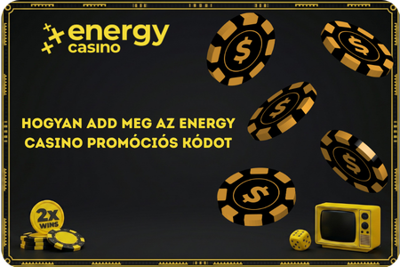 Hogyan add meg az Energy Casino promóciós kódot 5 lépésben