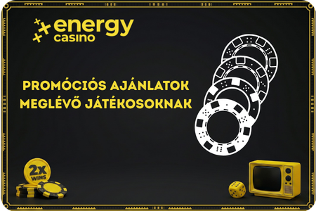 Promóciós ajánlatok meglévő játékosoknak Energy Casino bónuszkóddal